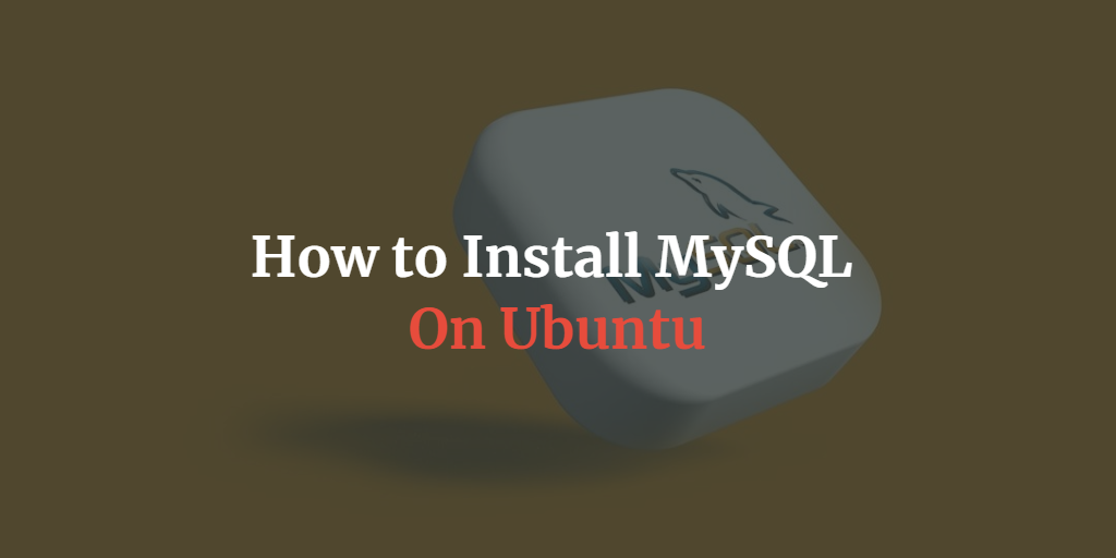 how to install mysql on ubuntu