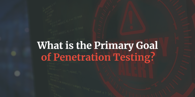 what is the primary goal of penetration testing